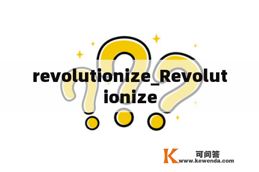 revolutionize_Revolutionize
